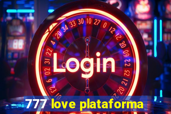 777 love plataforma